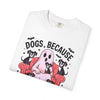 Dog Because People Are Creepy Unisex T-shirt, Funny Dog Lover Shirt, Pet Owner Tee, Sarcastic Graphic Tee, Distressed Dog Shirt