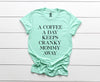 A Coffee A Day Keeps The Cranky Mommy Away Adult Unisex Tee