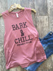 Bark and Chill muscle tank top . Cute Flowy tank top . Perfect gift for a Dog Lover . Fur Babies .
