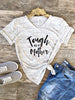 The ORIGINAL TOUGH as a Mother Boyfriend Style Unisex Marble Tee Shirt