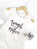 Tough as Mother Muscle Tank Top