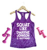 Squat like Dwayne Johnson is watching Workout Burnout Racerback Tank.